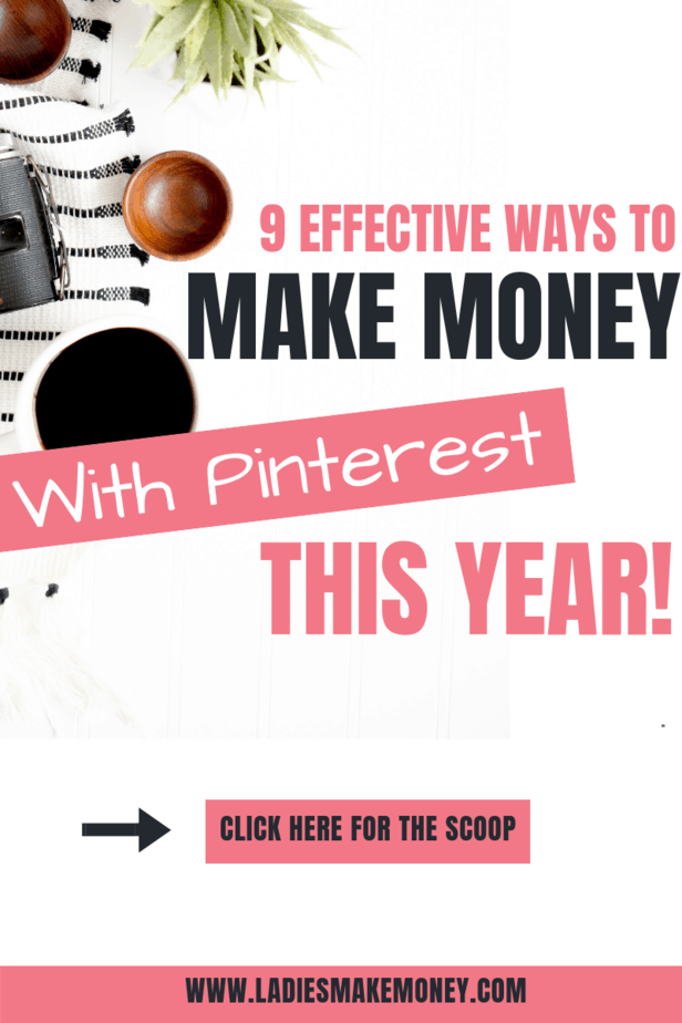 9 Effective Ways To Make Money on Pinterest This Year Effortlessly