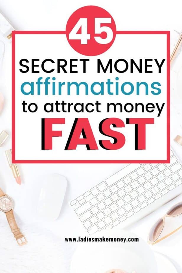 45 Powerful Money Affirmations That Work Fast & You Should Use