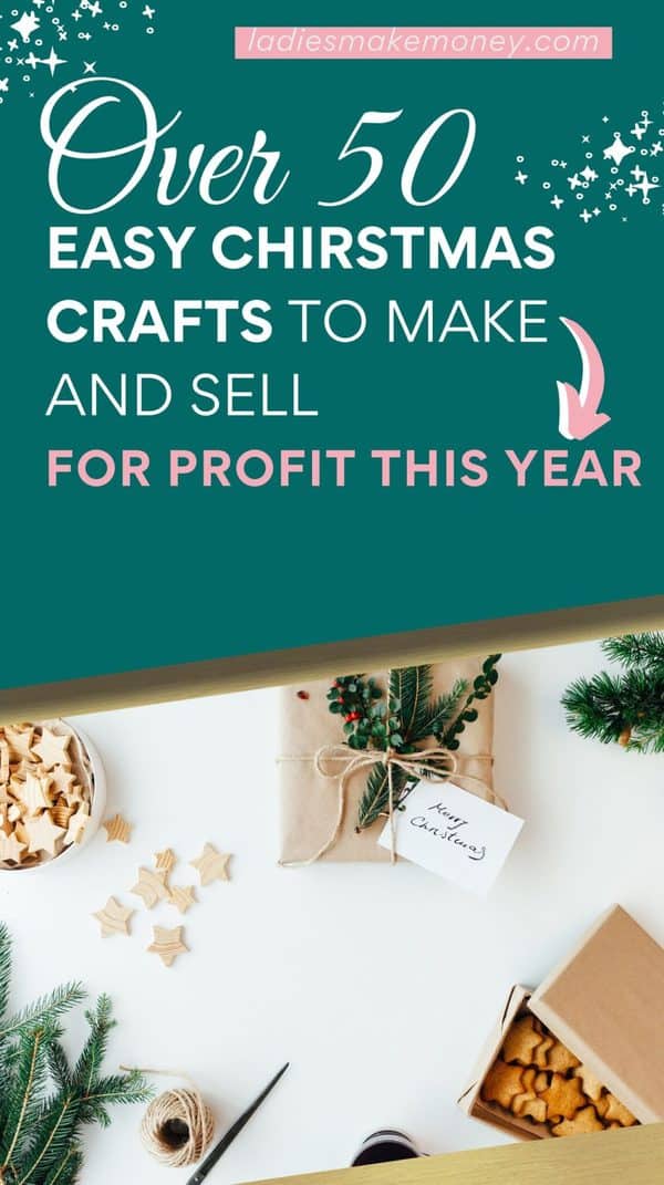 50 Easy Christmas Crafts to Make and Sell For Profit This Year